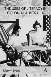 Buy The Uses Of Literacy In Colonial Australia