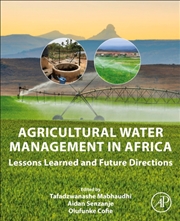 Buy Agricultural Water Management In Africa : Lessons Learned And Future Directions