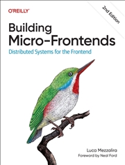 Buy Building Micro-Frontends : Distributed Systems For The Frontend
