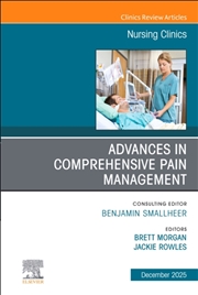 Buy Advances In Comprehensive Pain Management, An Issue Of Nursing Clinics : Volume 60-4
