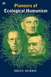 Buy Pioneers Of Ecological Humanism