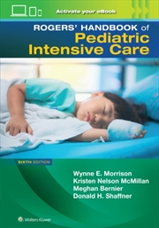 Buy Rogers' Manual Of Pediatric Intensive Care