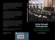 Buy Unity Through Particularism : How Electoral Reforms Influence Parties And Legislative Behavior