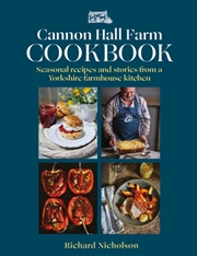 Buy The Cannon Hall Farm Cookbook : Recipes And Stories From A Yorkshire Farmhouse Kitchen