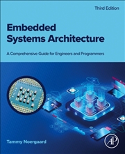 Buy Embedded Systems Architecture : A Comprehensive Guide For Engineers And Programmers