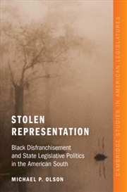 Buy Stolen Representation : Black Disfranchisement And State Legislative Politics In The American South