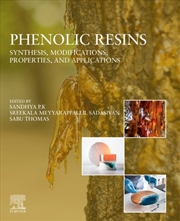 Buy Phenolic Resins : Synthesis, Modifications, Properties, And Applications