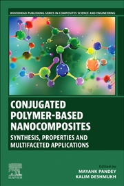 Buy Conjugated Polymer-Based Nanocomposites : Synthesis, Properties And Multifaceted Applications