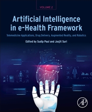 Buy Artificial Intelligence In E-Health Framework, Volume 2 : Telemedicine Applications, Drug Delivery,