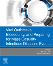 Buy Viral Outbreaks, Biosecurity, And Preparing For Mass Casualty Infectious Diseases Events