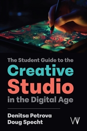 Buy The Student Guide To The Creative Studio In The Digital Age