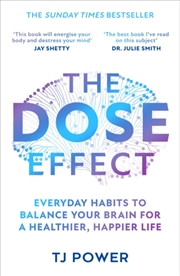 Buy The Dose Effect : Everyday Habits To Balance Your Brain For A Healthier, Happier Life
