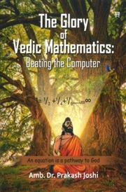Buy The Glory Of Vedic Mathematics