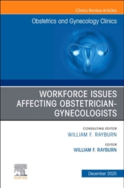 Buy The Obstetrics And Gynecology Workforce: Challenges And Strategies, An Issue Of Obstetrics And Gynec