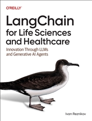 Buy Langchain For Life Science And Healthcare : Innovation Through Llms And Generative Ai Agents