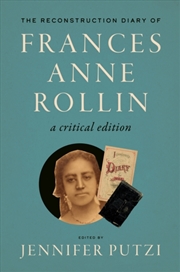 Buy The Reconstruction Diary Of Frances Anne Rollin : A Critical Edition