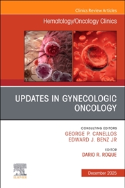 Buy Updates In Gynecologic Oncology, An Issue Of Hematology/Oncology Clinics Of North America : Volume 3