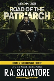 Buy Road Of The Patriarch: Dungeons & Dragons : Book 3 Of The Sellswords Trilogy