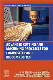 Buy Advanced Cutting And Machining Processes For Composites And Biocomposites