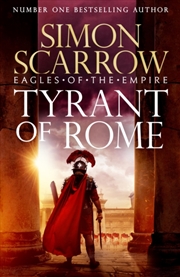 Buy Tyrant Of Rome (Eagles Of The Empire 24)