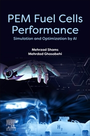 Buy Pem Fuel Cells Performance : Simulation And Optimization By Ai