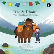 Buy Dzo & Dhonu : The Himalayan Hero-Duo