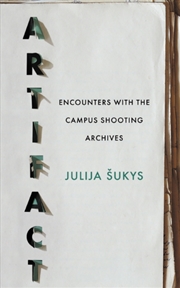 Buy Artifact : Encounters With The Campus Shooting Archives
