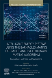 Buy Intelligent Energy Systems Using The Barnacles Mating Optimizer And Evolutionary Mating Algorithm :