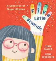 Buy Five Little Friends: A Collection Of Finger Rhymes