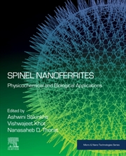 Buy Spinel Nanoferrites : Physicochemical And Biological Applications