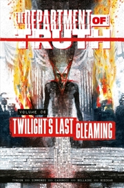 Buy The Department Of Truth Volume 6: Twilight'S Last Gleaming : Twilight'S Last Gleaming