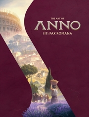 Buy The Art Of Anno 117: Pax Romana
