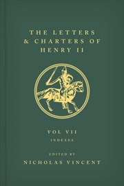 Buy The Letters And Charters Of Henry Ii, King Of England 1154-1189 : Volume Vii: Indexes