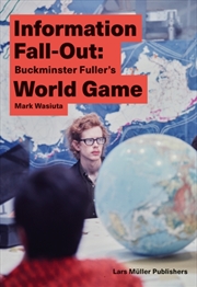Buy Information Fall-Out: Buckminster Fuller'S World Game