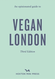Buy An Opinionated Guide To Vegan London: Third Edition