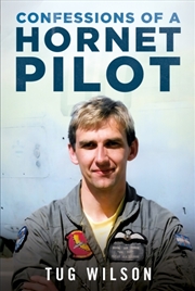 Buy Confessions Of A Hornet Pilot : Flying The F-18 On Exchange With The Us Marine Corps