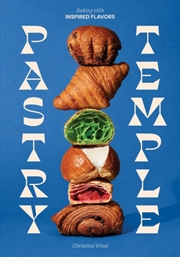 Buy Pastry Temple : Baking With Inspired Flavors (A Pastry Cookbook For Croissant, Brioche, And Puff Pas