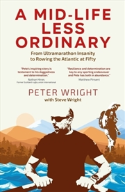 Buy Mid Life Less Ordinary : From Ultramarathon Insanity To Rowing The Atlantic At Fifty