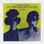 Buy Mars Volta - Omar & Cedric - If This Ever Gets Weird