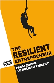 Buy The Resilient Entrepreneur : From Crisis To Enlightenment
