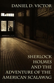 Buy Sherlock Holmes And The Adventure Of The American Scalawag