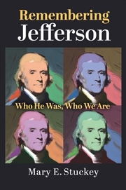 Buy Remembering Jefferson : Who He Was, Who We Are