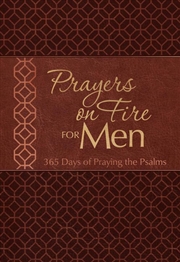 Buy Prayers On Fire For Men : 365 Days Of Praying The Psalms