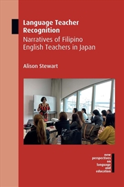 Buy Language Teacher Recognition : Narratives Of Filipino English Teachers In Japan