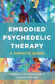 Buy Embodied Psychedelic Therapy : A Somatic Guide