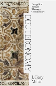 Buy Deuteronomy: Evangelical Biblical Theology Commentary