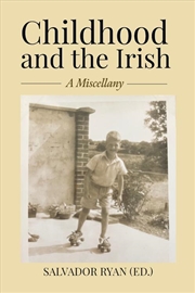 Buy Childhood And The Irish : A Miscellany