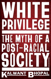 Buy White Privilege : The Myth Of A Post-Racial Society