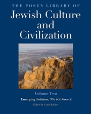 Buy The Posen Library Of Jewish Culture And Civilization, Volume 2 : Emerging Judaism, 332 Bce–600 Ce