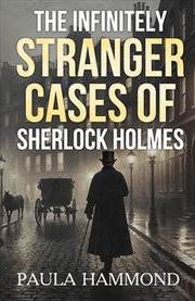 Buy The Infinitely Stranger Cases Of Sherlock Holmes